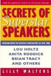 SECRETS OF SUPERSTAR SPEAKERS : Wisdom From The Greatest Motivators Of Our Time